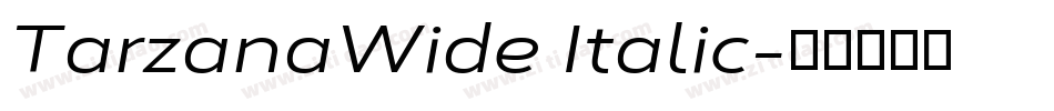TarzanaWide Italic字体转换